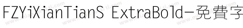 FZYiXianTianS ExtraBold字体转换